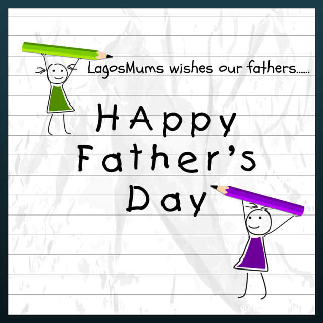 LagosMums Happy Fathers Day
