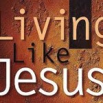 living like Jesus