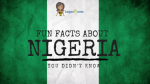 Fun Facts About Nigeria