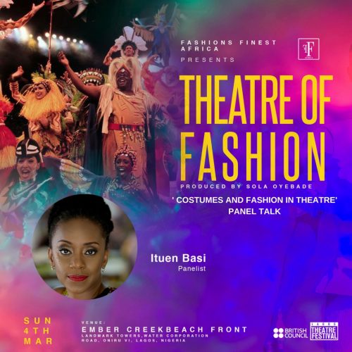 THEATRE OF FASHION BY FASHIONS FINEST AFRICA IN CONJUNCTION WITH BRITISH COUNCIL & LAGOS THEATRE FESTIVAL