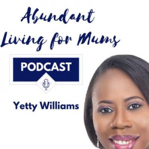 Abundant Living for Mums podcast Abundant Living for Mums podcast