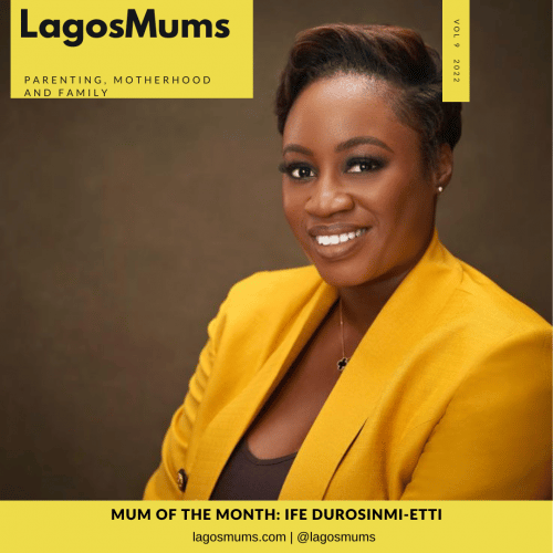 LagosMums Mum of the month Ife Durosinmi -Etti