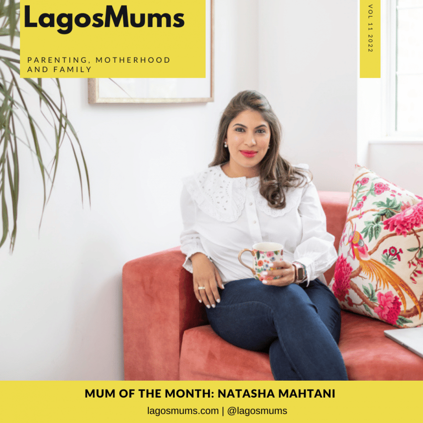 Lagosmums mum of the month Natasha Mahtani